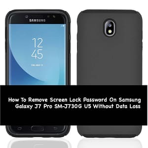 How To Remove Screen Lock Password On Samsung Galaxy J7 Pro SM-J730G Binary 5 Without Data Loss